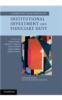 Cambridge Handbook of Institutional Investment and Fiduciary Duty