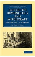 Letters on Demonology and Witchcraft: Addressed to J. G. Lockhart(Cambridge Library Collection - Spiritualism and Esoteric Knowledge)
