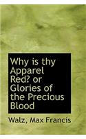 Why Is Thy Apparel Red? or Glories of the Precious Blood