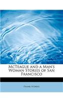 McTeague and a Man's Woman Stories of San Francisco