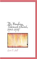 The Broadway Tabernacle Church, 1901-1915
