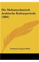 Die Mohamedanisch Arabische Kulturperiode (1884)