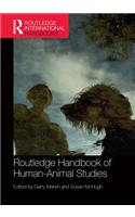Routledge Handbook of Human-Animal Studies