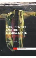 War, Identity and the Liberal State