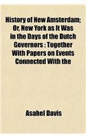History of New Amsterdam; Or, New York as It Was in the Days of the Dutch Governors