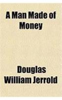 A Man Made of Money