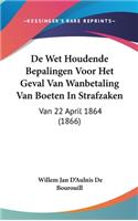 de Wet Houdende Bepalingen Voor Het Geval Van Wanbetaling Van Boeten in Strafzaken