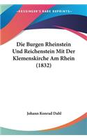 Die Burgen Rheinstein Und Reichenstein Mit Der Klemenskirche Am Rhein (1832)