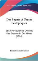 Des Bagues a Toutes Les Epoques