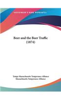 Beer and the Beer Traffic (1874)