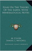 Essay on the Theory of the Earth, with Mineralogical Notes