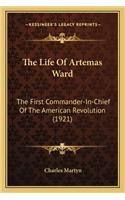 Life of Artemas Ward the Life of Artemas Ward