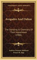 Avogadro And Dalton: The Standing In Chemistry Of Their Hypotheses (1906)