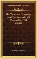 The Yorktown Campaign And The Surrender Of Cornwallis, 1781 (1881)