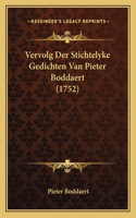 Vervolg Der Stichtelyke Gedichten Van Pieter Boddaert (1752)