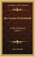 The Curate Of Steinhollt: A Tale Of Iceland (1837)