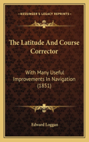 The Latitude And Course Corrector
