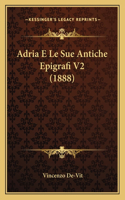 Adria E Le Sue Antiche Epigrafi V2 (1888)