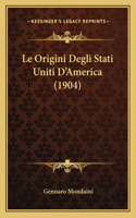 Le Origini Degli Stati Uniti D'America (1904)