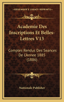 Academie Des Inscriptions Et Belles-Lettres V13