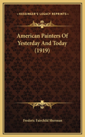 American Painters Of Yesterday And Today (1919)