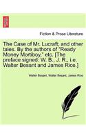 The Case of Mr. Lucraft; And Other Tales. by the Authors of 