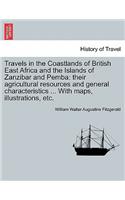 Travels in the Coastlands of British East Africa and the Islands of Zanzibar and Pemba