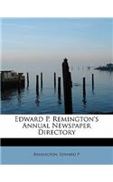 Edward P. Remington's Annual Newspaper Directory