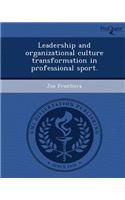 Leadership and Organizational Culture Transformation in Professional Sport