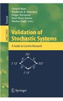 Validation of Stochastic Systems: A Guide to Current Research