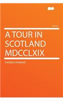 A Tour in Scotland MDCCLXIX