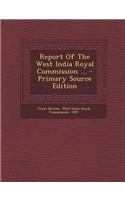 Report of the West India Royal Commission ...