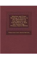 Selection and Cross-Breeding in Relation to the Inheritance of Coat-Pigments and Coat-Patterns in Rats and Guinea-Pigs