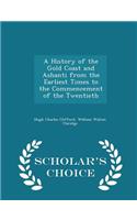 A History of the Gold Coast and Ashanti from the Earliest Times to the Commencement of the Twentieth, Volume II of II
