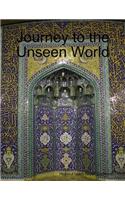 Journey to the Unseen World
