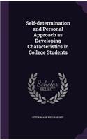 Self-Determination and Personal Approach as Developing Characteristics in College Students