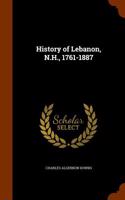 History of Lebanon, N.H., 1761-1887