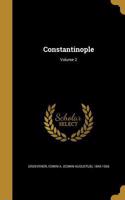 Constantinople; Volume 2