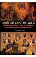 The Morning Twilight Period of True Name, Having Ambrosia Nectar of Immortality -Book II