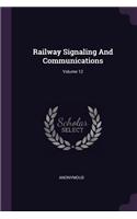 Railway Signaling And Communications; Volume 12