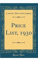 Price List, 1930 (Classic Reprint)