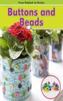 Buttons and Beads: (From Rubbish to Riches)