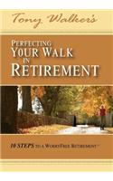 Perfecting Your Walk in Retirement