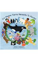 La Madre Tierra Necesita Tu Ayuda!