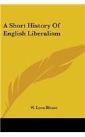 Short History Of English Liberalism