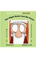 The Night Santa Lost His Pants: (English)
