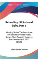 Refunding Of Railroad Debt, Part 1