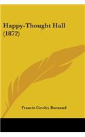 Happy-Thought Hall (1872)