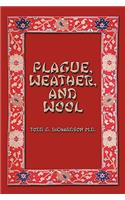Plague, Weather, and Wool