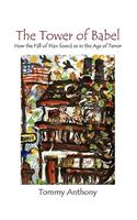 The Tower of Babel How the Fall of Man Found Us in the Age of Terror